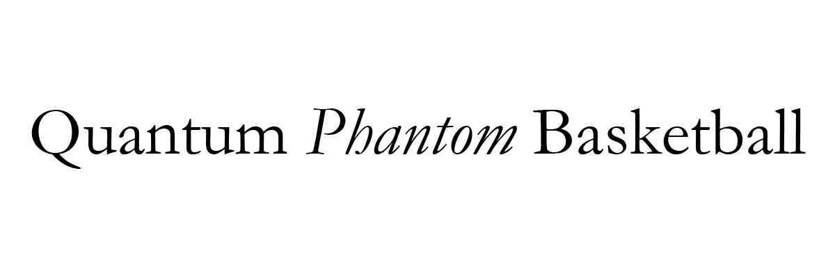 Quantum Phantom Basketball