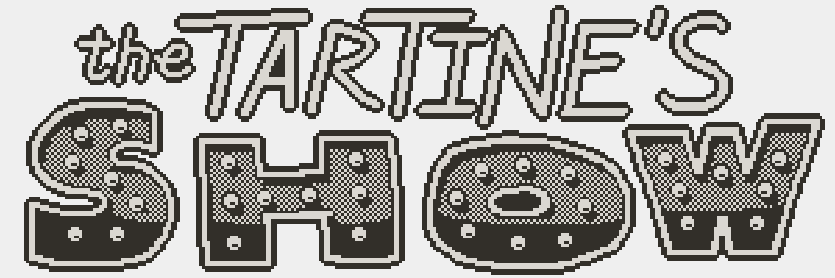 The Tartine's Show
